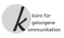 Firmenlogo büro für gelungene kommunikation - Rebecca Gerth