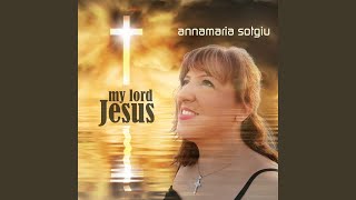 My Lord Jesus
