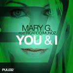 Mary G. - Die Newcomerin der elektronischen Musikszene 2014 - Mary G. feat. Ricardo Munoz "You & I" (VÖ 29.11.)