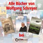 Kein Konsalik des Ostens: Wolfgang Schreyer komplett - EDITION digital hat jetzt 50 E-Books des Autors im Angebot