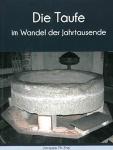 Die Taufe im Wandel der Jahrtausende