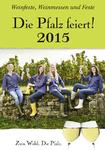 638 Termine mit Gute-Laune-Garantie: Der Kalender "Die Pfalz feiert ..."