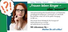 "Frauen leben länger - aber wovon?"