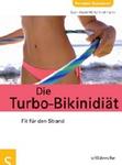 Entspannt am Strand - Der Weg zum Wunschgewicht mit der "Turbo-Bikinidiät"