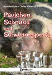 Der Teufelsritt auf dem Eber und andere Moordorfgeschichten - „Paulchen, Schnaps und Schweinespeck“ bei der EDITION digital