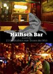 Haifisch Bar: 15 Geschichten vom Tresen der Welt
