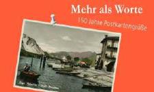 "Mehr als Worte. 150 Jahre Postkartengrüße" wird verlängert