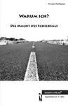 Jugendbuch: Warum Ich? - Die Macht des Schicksals (von Stefan Hoffmann, Autor aus Neuerburg / Eifelkreis Bitburg-Prüm, RP)