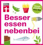 Buch Besser essen nebenbei: Gesunde Ernährung ohne Diät