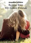Neue Buchvorstellung des Romeon Verlages: Restons Amis - Wir bleiben Freunde