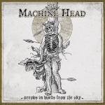 MACHINE HEAD - release new 3-track single "Arrows In Words From The Sky"