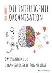 Neuerscheinung: Die intelligente Organisation