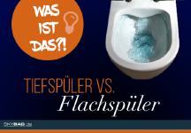 Tiefspül-WC vs. Flachspül-WC