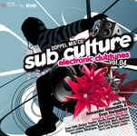 Sub Culture - Electronic Clubtunes Vol. 4 (H&G/Daredo/Intergroove) erscheint am 21. Mai 2008