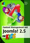 Kinderleichte Einführung in Joomla! 2.5 - Überzeugende Webseiten für jedermann