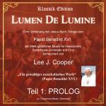 Lumen de Lumine-Die Papst-Symphonie: Eine Vertonung der Jesus-Buchreihe von Papst Benedikt XVI. für klassisches Symphonieorchester