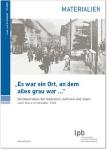 "Es war ein Ort, an dem alles grau war ..."