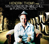Hendrik Thoma pres. South American Wine Chill @ Punta Del Este