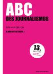 Aktuell und unverzichtbar: Der Praxis-Leitfaden für Journalisten