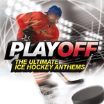 Playoff - The Ultimate Ice Hockey Anthems