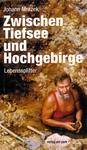 Zwischen Tiefsee und Hochgebirge