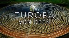 National Geographic präsentiert ab 7. Februar die zweite Staffel der Doku-Serie "Europa von oben" als deutsche TV-Premiere