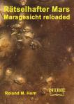 Roland M. Horn - Rätselhafter Mars - Marsgesicht reloaded