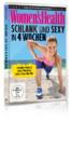 Jetzt auf DVD: "Women's Health: Schlank und sexy in vier Wochen"