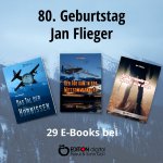 Ein erstklassiger Krimiautor oder Horstmann sieht rot - EDITION digital beglückwünscht Jan Flieger zum 80. Geburtstag