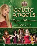 Celtic Angels am 14.04.2013 um 19.30 Uhr in der Stadthalle Alsdorf