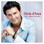 Silvio d'Anza - Heute, Morgen, Für Immer