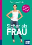 Selbstsicherheit statt Angst und Gewalt