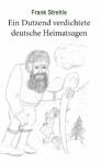 Neuerscheinung: Ein Dutzend verdichtete deutsche Heimatsagen