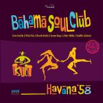 Bahama Soul Club »Havana '58«
