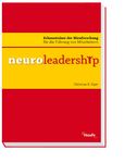 Erste deutsche Publikation zum Thema: "Neuroleadership" von Christian Elger