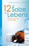 „Die 12 Salze des Lebens“ – ideal zur Selbstbehandlung