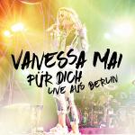 Vanessa Mai - "Für Dich - Live aus Berlin" (VÖ 06.01.)