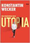 KONSTANTIN WECKER - Eine Konzertreise nach Utopia