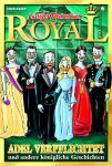 Adel privat - Ausflugsziele der Majestäten im Lustigen Taschenbuch Royal!