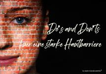 Do's and Don'ts for a strong skin barrier
