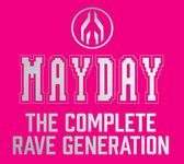 MAYDAY THE COMPLETE RAVE GENERATION erscheint am 18.10.2013