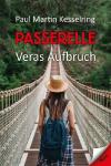 Passerelle: Lebenserfahrungen zwischen Wissenschaft und Intuition