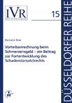 Buchtipp: Vorteilsanrechnung beim Schmerzensgeld - ein Beitrag zur Fortentwicklung des Schadens(ersatz)rechts