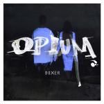 Vom Laufsteg auf die Bühne - B.O.X.E.R. mit neuer Single "Opium" (VÖ 20.01.) - jetzt reinhören