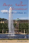 Burgen, Schlösser und Herrenhäuser in Berlin und Brandenburg