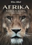 Eine Buch-Neuvorstellung des Romeon-Verlages: Afrika - Leben, Lachen, frei sein