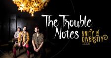 THE TROUBLE NOTES Unity In Diversity