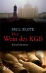 Der Wein des KGB - Auch Geheimdienste schätzen guten Wein