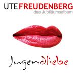 Ute Freudenberg - Jugendliebe - Das Jubiläumsalbum