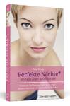 PERFEKTE NÄCHTE: 100 Tipps gegen schlechten Sex von Mia Ming